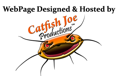 Webpage designed and hosted by Catfish Joe Productions
